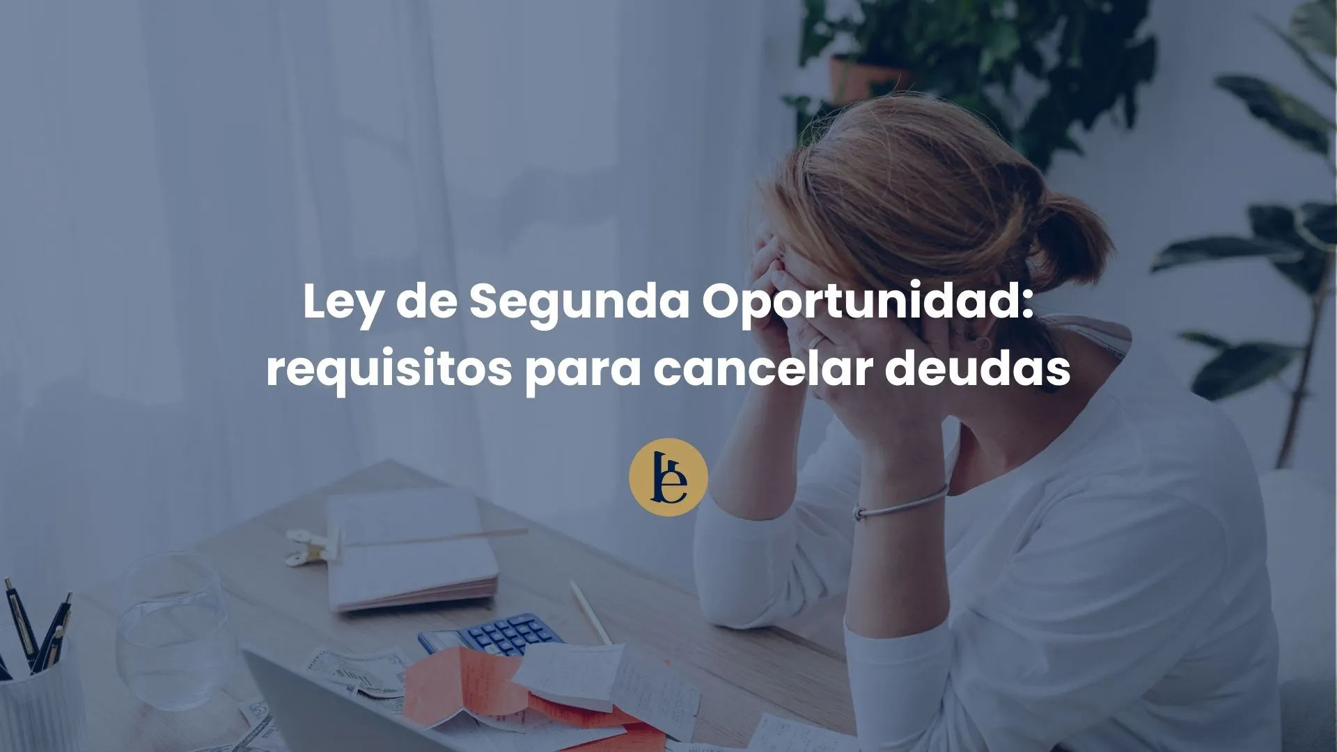 Ley-de-Segunda-Oportunidad-requisitos-para-cancelar-deudas